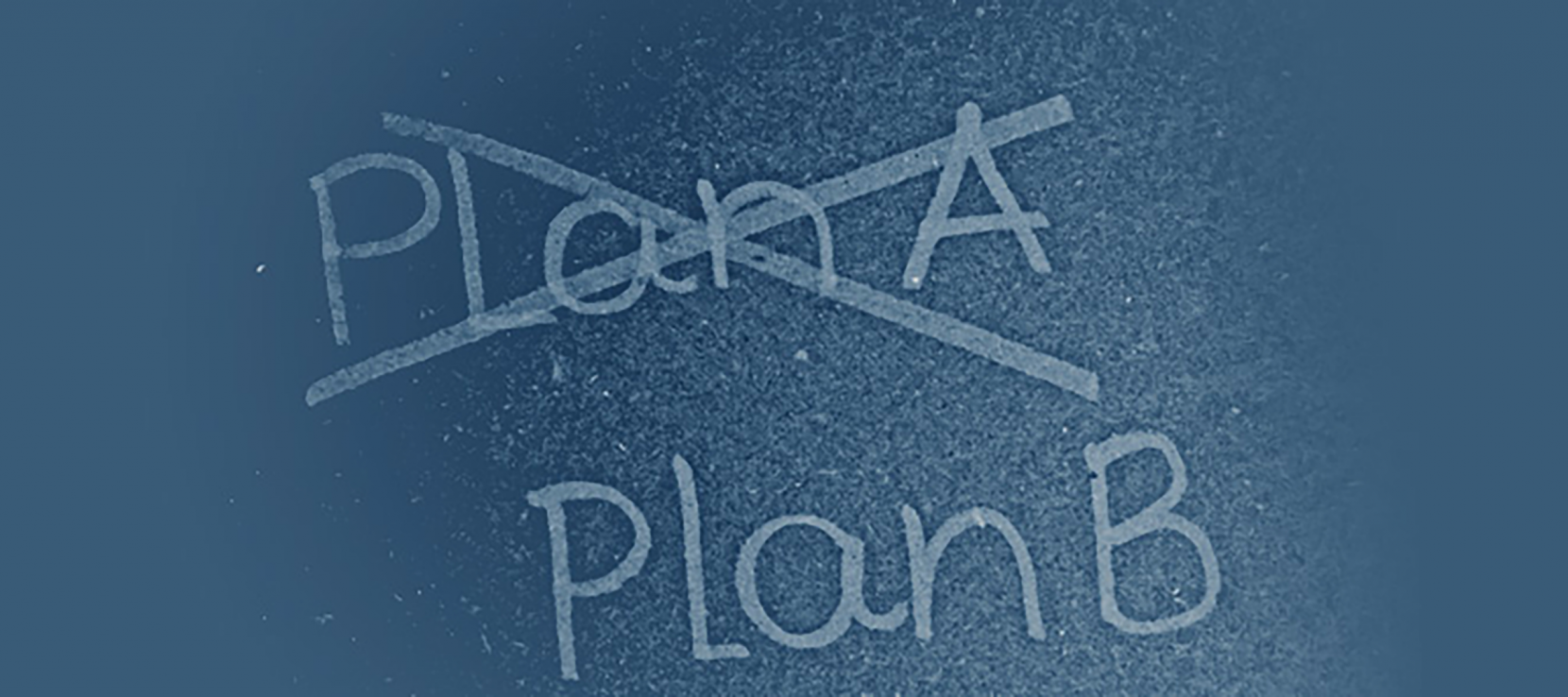 Plan A - Plan B
